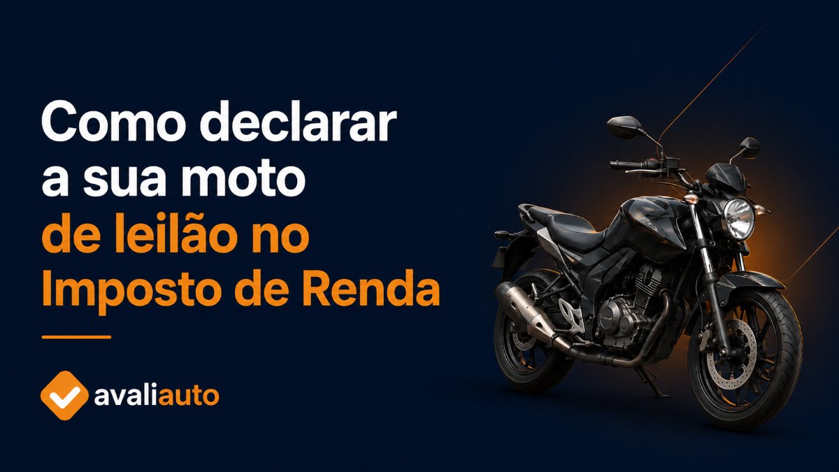Moto de Leilão no IR: Como Declarar Passo a Passo