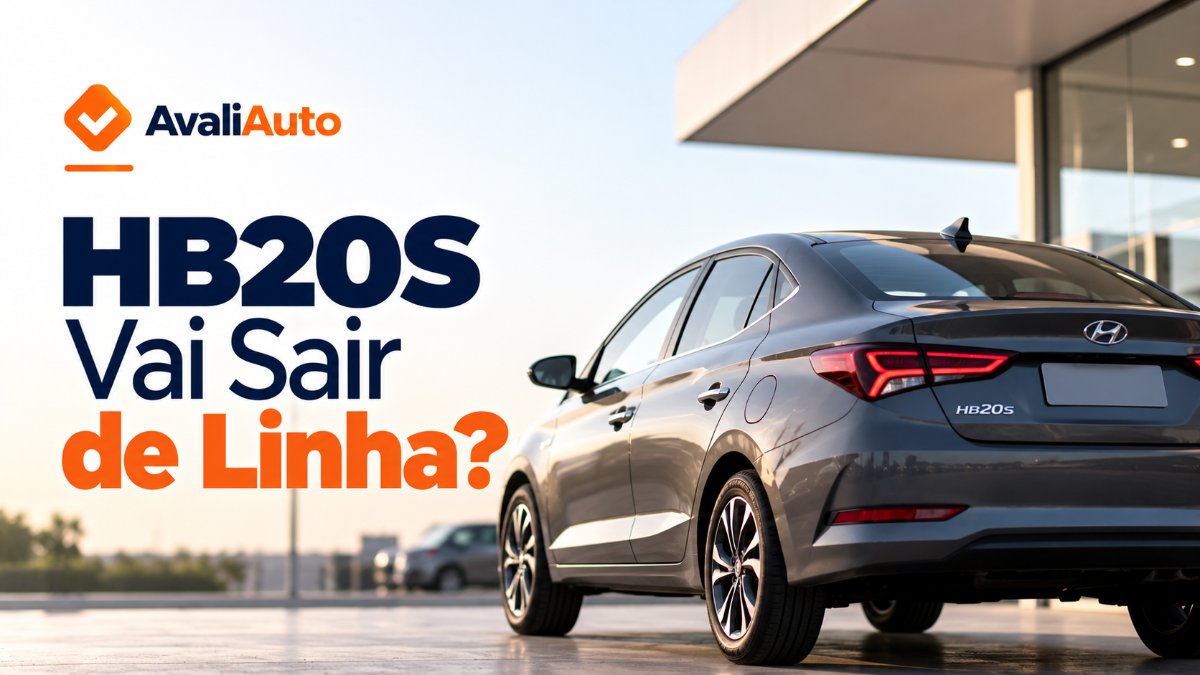 HB20S Vai Sair de Linha: O Que Acontece com o Preço do Usado